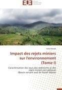 Impact des rejets miniers sur l'environnement   (Tome I)