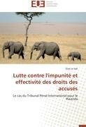 Lutte contre l'impunité et effectivité des droits des accusés