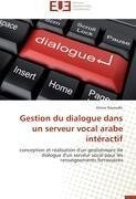 Gestion du dialogue dans un serveur vocal arabe intéractif