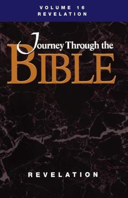 Journey Through the Bible; Volume 16 Revelation (Student)