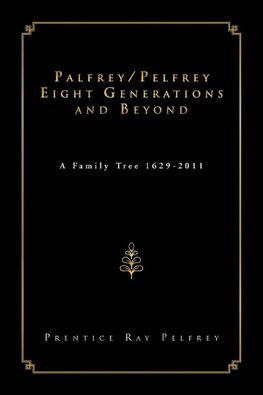 Palfrey/Pelfrey Eight Generations and Beyond