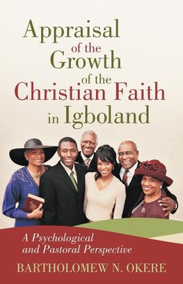 Appraisal of the Growth of the Christian Faith in Igboland