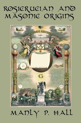 Rosicrucian and Masonic Origins