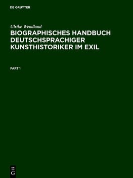 Biographisches Handbuch deutschsprachiger Kunsthistoriker im Exil