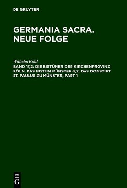 Die Bistümer der Kirchenprovinz Köln. Das Bistum Münster 4,2. Das Domstift St. Paulus zu Münster