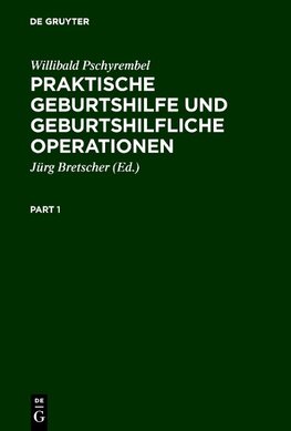 Praktische Geburtshilfe und geburtshilfliche Operationen