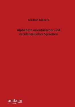 Alphabete orientalischer und occidentalischer Sprachen