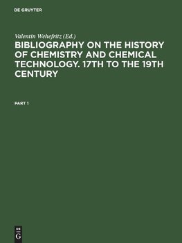 Bibliography on the History of Chemistry and Chemical Technology. 17th to the 19th Century