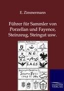 Führer für Sammler von Porzellan und Fayence, Steinzeug, Steingut usw.