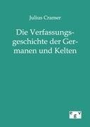 Die Verfassungsgeschichte der Germanen und Kelten