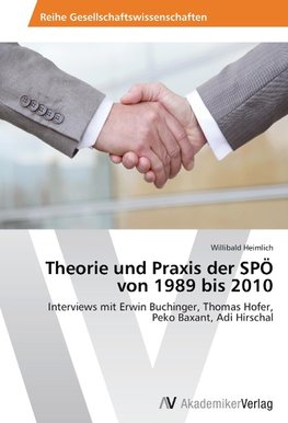 Theorie und Praxis der SPÖ von 1989 bis 2010