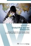 Global Play aus der Innensicht