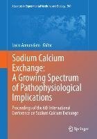 Sodium Calcium Exchange: A Growing Spectrum of Pathophysiological Implications