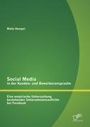 Social Media in der Kunden- und Bewerberansprache: Eine empirische Untersuchung bestehender Unternehmensauftritte bei Facebook