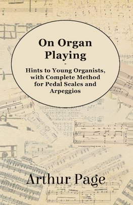 ON ORGAN PLAYING - HINTS TO YO