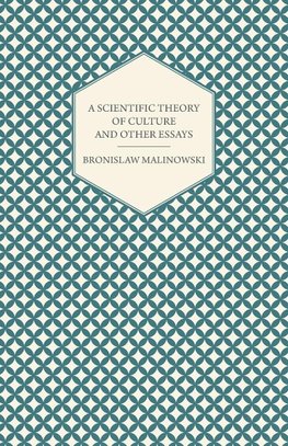 A Scientific Theory of Culture and Other Essays