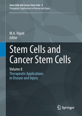 Stem Cells and Cancer Stem Cells, Volume 8