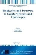 Biophysics and Structure to Counter Threats and Challenges