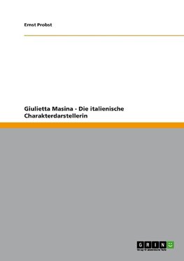 Giulietta Masina - Die italienische Charakterdarstellerin