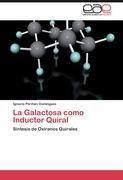 La Galactosa como Inductor Quiral