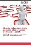 Gestión del conocimiento aplicada a los procesos de negocios (BPM)