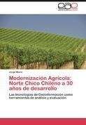 Modernización Agrícola: Norte Chico Chileno a 30 años de desarrollo