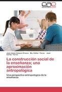 La construcción social de la enseñanza; una aproximación antropológica