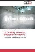 La familia y el museo, ambientes creativos