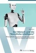 Der Mensch und die "Künstliche Intelligenz"