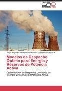 Modelos de Despacho Óptimo para Energía y Reservas de Potencia Activa