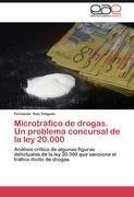 Microtráfico de drogas. Un problema concursal de la ley 20.000