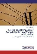 Psycho-social Impacts of Armed Conflict on Women in Sri Lanka