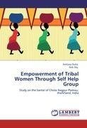 Empowerment of Tribal Women Through Self Help Group