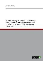 Unfallverhütung im Betrieb - Entwicklung einer Konzeption zur Mitarbeiterschulung innerhalb eines Automobilunternehmens