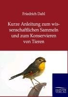 Kurze Anleitung zum wissenschaftlichen Sammeln und zum Konservieren von Tieren