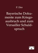 Bayerische Dokumente zum Kriegsausbruch und zum Versailler Schuldspruch