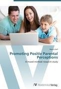 Promoting Positiv Parental Perceptions