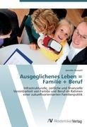 Ausgeglichenes Leben = Familie + Beruf