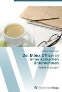 Der Ethics Officer in amerikanischen Unternehmen