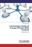 A Simulation Study of Energy Efficient MAC Protocol