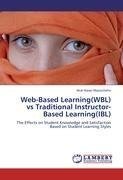 Web-Based Learning(WBL) vs Traditional Instructor-Based Learning(IBL)