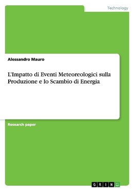 L'Impatto di Eventi Meteoreologici sulla Produzione e lo Scambio di Energia