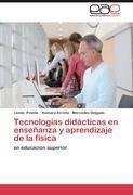 Tecnologías didácticas en enseñanza y aprendizaje  de la física