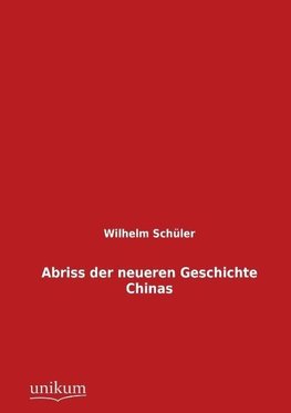 Abriss der neueren Geschichte Chinas