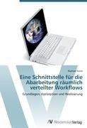 Eine Schnittstelle für die Abarbeitung räumlich verteilter Workflows