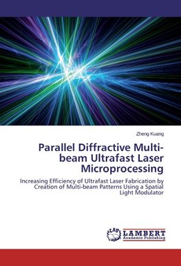 Parallel Diffractive Multi-beam Ultrafast Laser Microprocessing