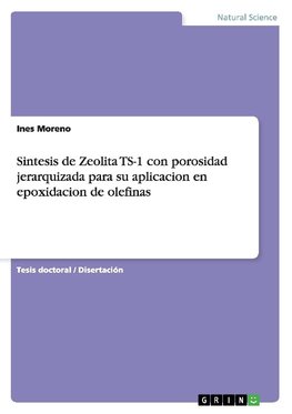 Sintesis de Zeolita TS-1 con porosidad jerarquizada para su aplicacion en epoxidacion de olefinas