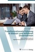 Transformationale Führung in kleinen und mittleren Unternehmen