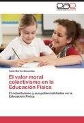 El valor moral colectivismo en la Educación Física