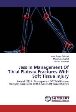 Jess In Management Of Tibial Plateau Fractures With Soft Tissue Injury